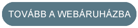 Tovább A webáruházba
